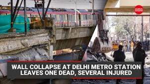 Wall collapse at Delhi metro station ...