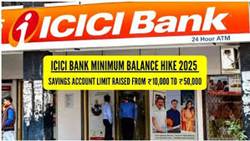ICICI Bank Minimum Balance Hike 2025 ...