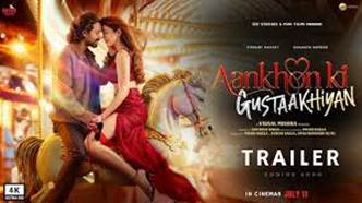 Aankhon Ki Gustaakhiyan - Trailer ...
