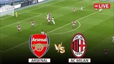 🔴Live : Arsenal vs AC Milan I Club ...